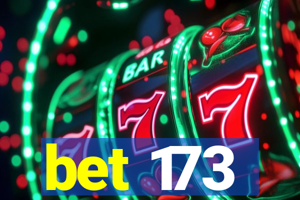 bet 173